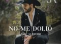 José Alfredo estrenó sencillo «NO ME DOLIÓ»